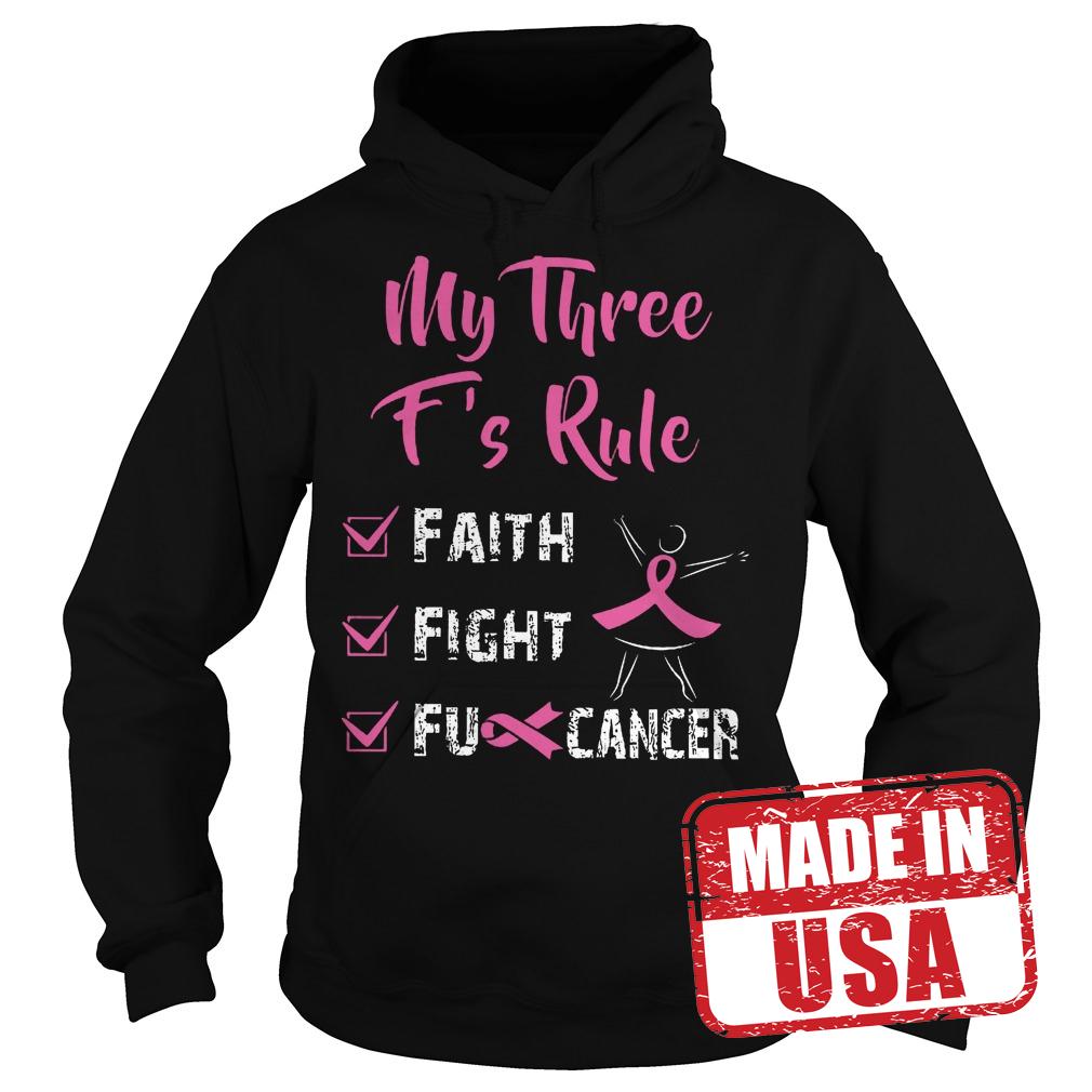 Best Price My Three F's Rule Faith Fight And Fu Cancer Shirt 2 Best Price My Three F's Rule Faith Fight And Fu Cancer Shirt Hoodie