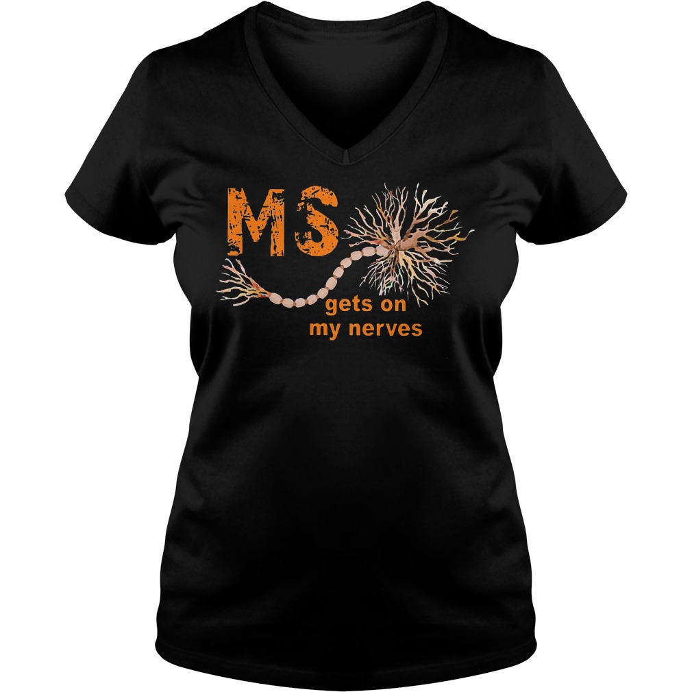 Nice Sclerosis Awareness MS Gets On My Nerves Shirt 4 Nice Sclerosis Awareness MS Gets On My Nerves Shirt Ladies V-Neck