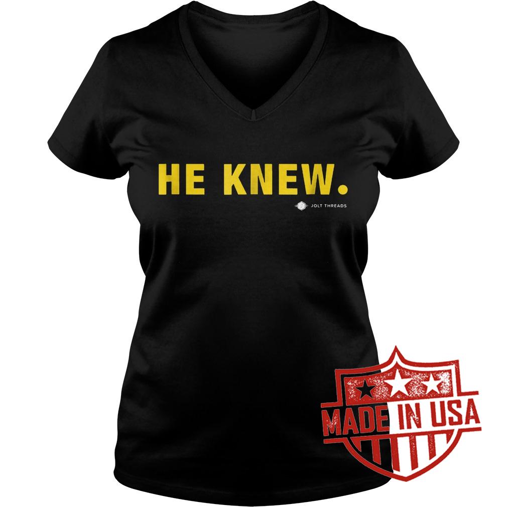 Original He Knew Jolt Threads Shirt 4 Original He Knew Jolt Threads Shirt Ladies V-Neck