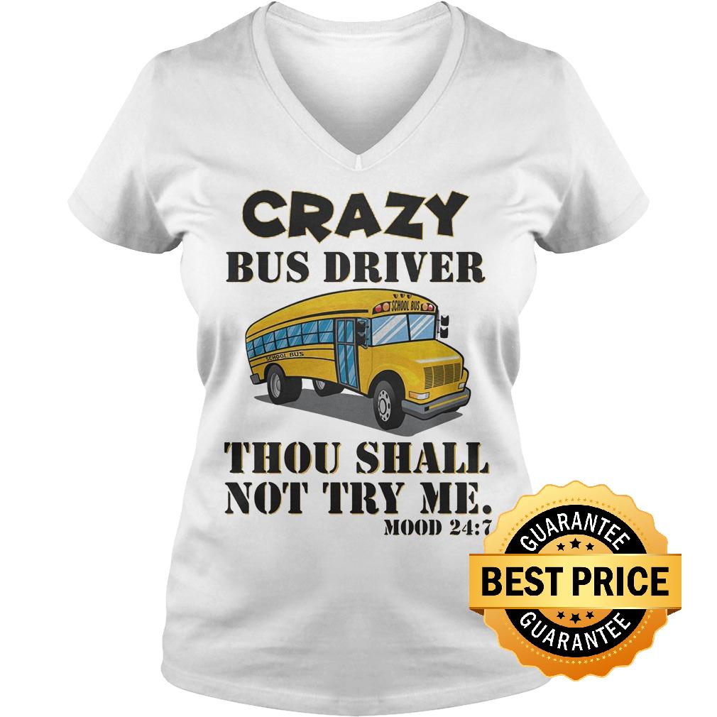 Premium Crazy bus drive thou shall not try me shirt 4 Premium Crazy bus drive thou shall not try me shirt Ladies V-Neck