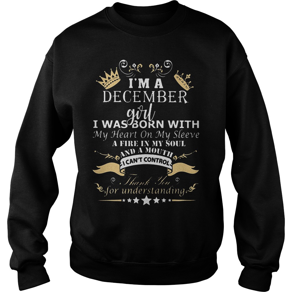 I'm a December girl was born with my heart on my sleeve shirt 3 I'm a December girl was born with my heart on my sleeve shirt Sweatshirt Unisex