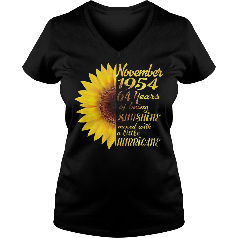 Sunflower November 1954 64 years of being sunshine mixed with a little hurricane shirt 4 Sunflower November 1954 64 years of being sunshine mixed with a little hurricane shirt Ladies V-Neck