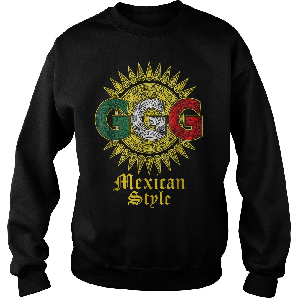 Triple G Sun Mexican shirt 3 Triple G Sun Mexican shirt Sweatshirt Unisex