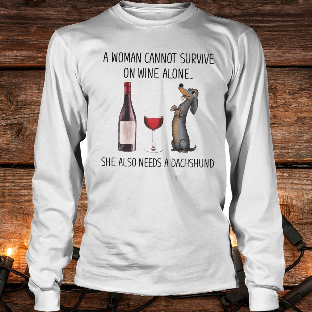 Premium A woman cannot survive on wine alone she also needs a Dachshund Shirt 5 Premium A woman cannot survive on wine alone she also needs a Dachshund Shirt Longsleeve Tee Unisex