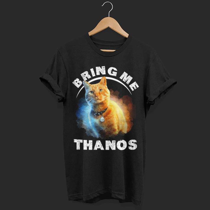 Goose the cat Bring me Thanos shirt