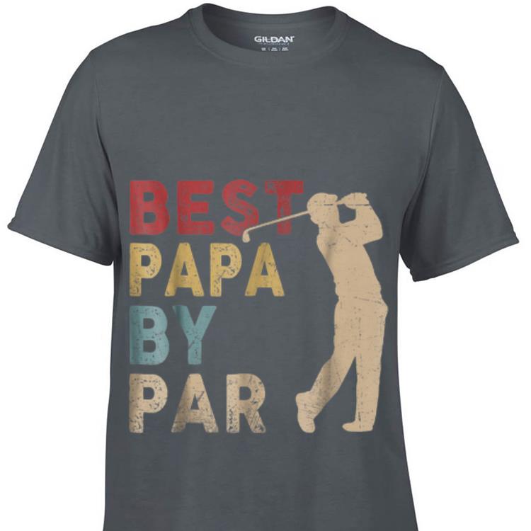 Awesome Father's Day Best Papa By Par Golf shirt