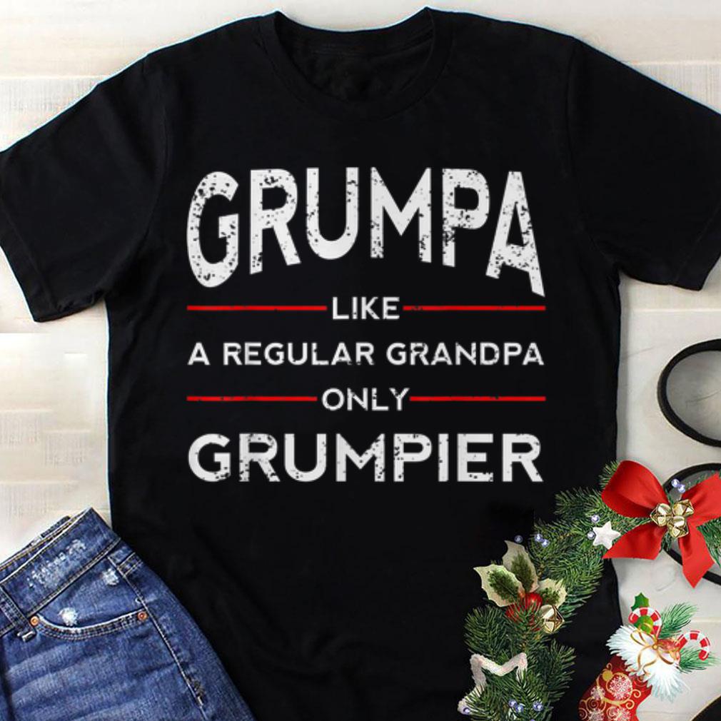 Awesome Fathers Day Grumpa Like A Regular Grandpa Only Grumpier Papa shirt