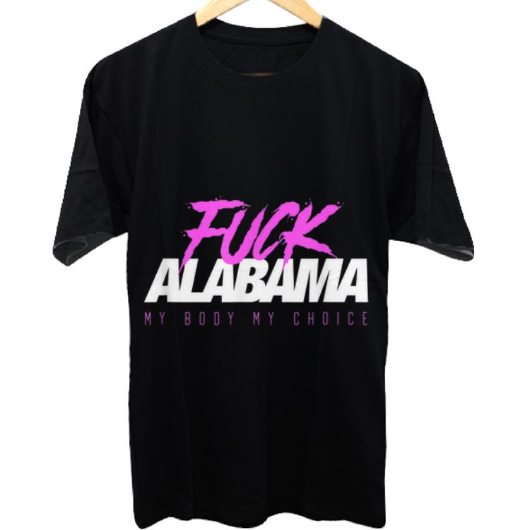 Awesome Fuck Alabama Pro Choice Abortion shirt