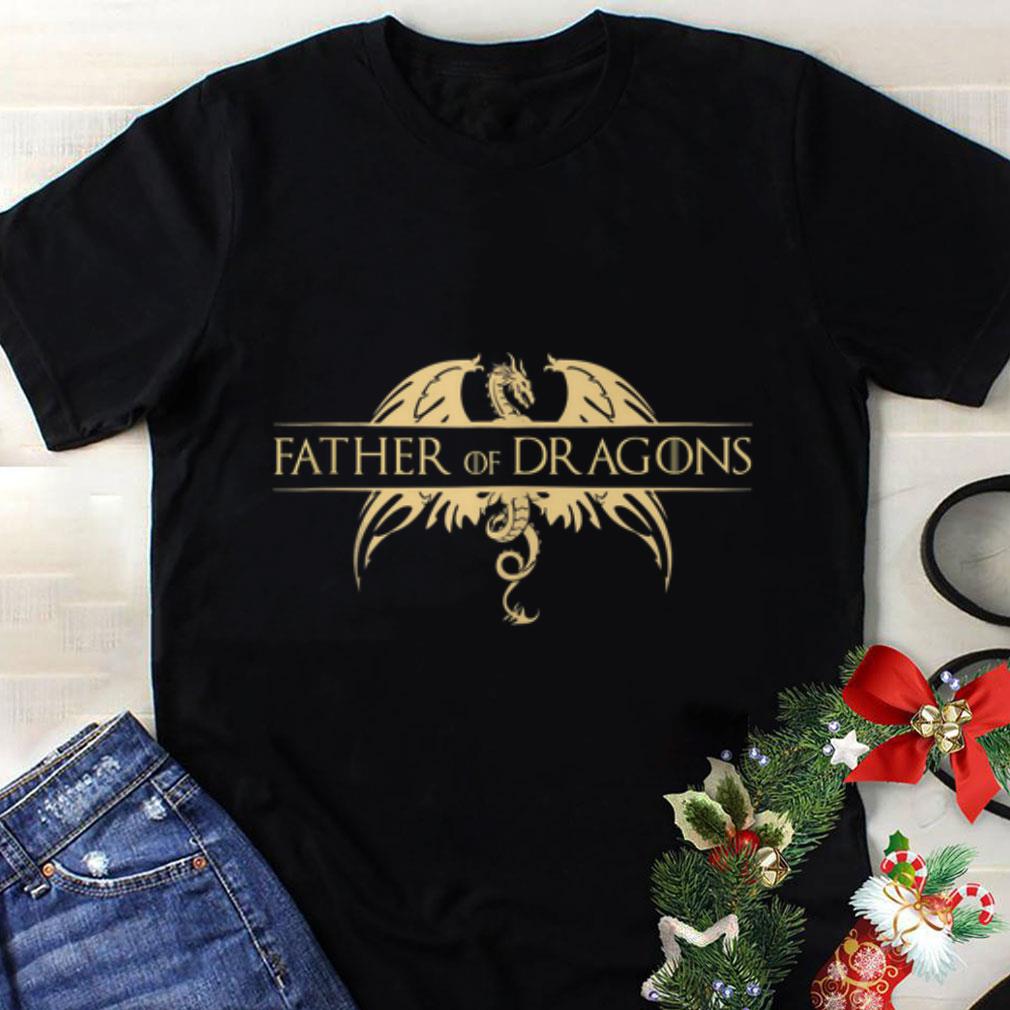 Funny Father of Dragons Game Of Thrones Father's Day shirt
