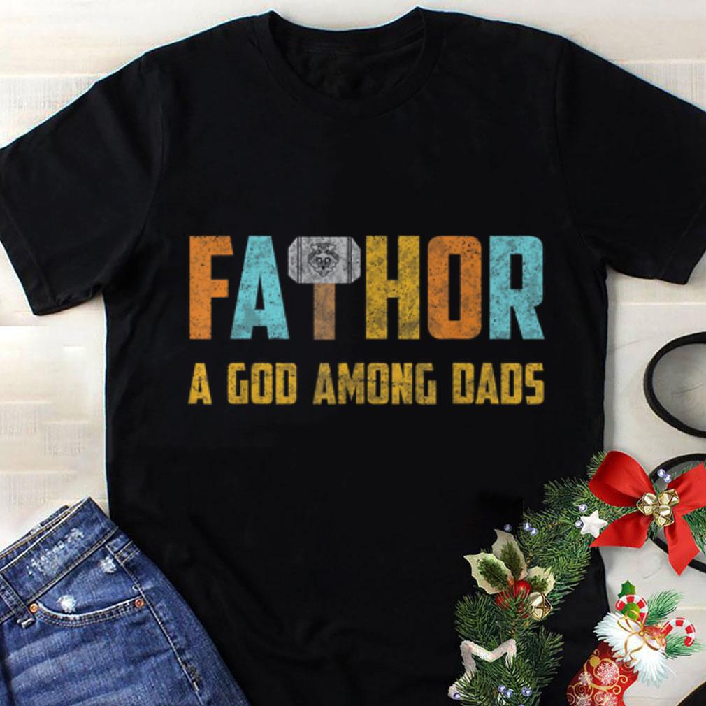 Funny Fathor mjolnir God Among Dads Thor Hammer Fathers Day shirt