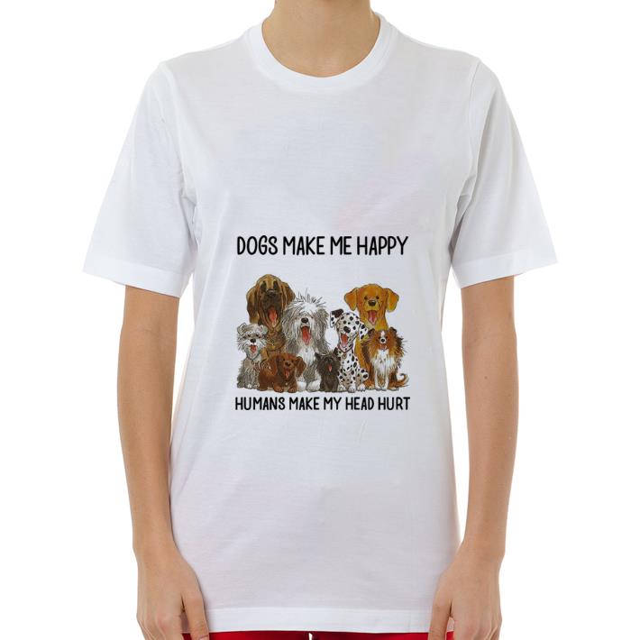 Official Dogs make me happy humans make my head hurt shirt 2 Official Dogs make me happy humans make my head hurt shirt 3