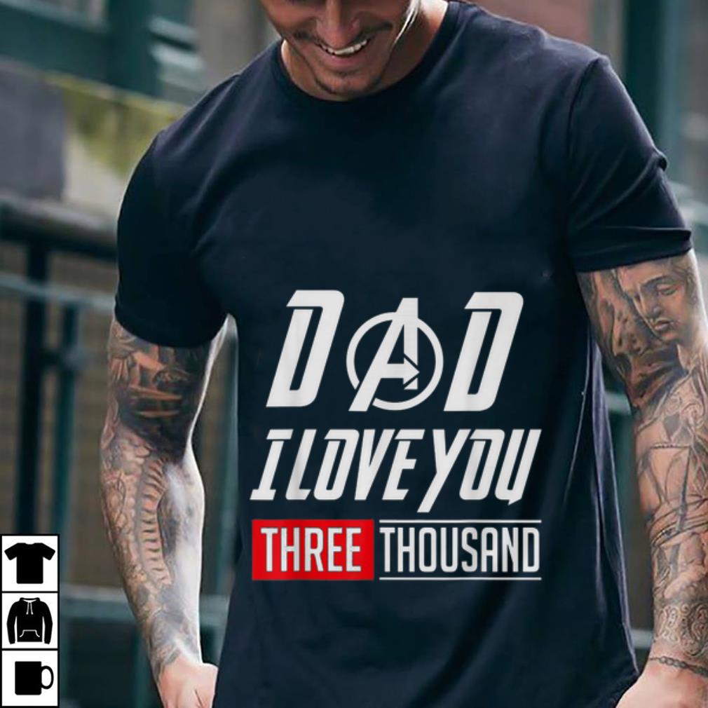 Premium Dad I Love Three Thousand Avengers Logo shirt 1 Premium Dad I Love Three Thousand Avengers Logo shirt 2