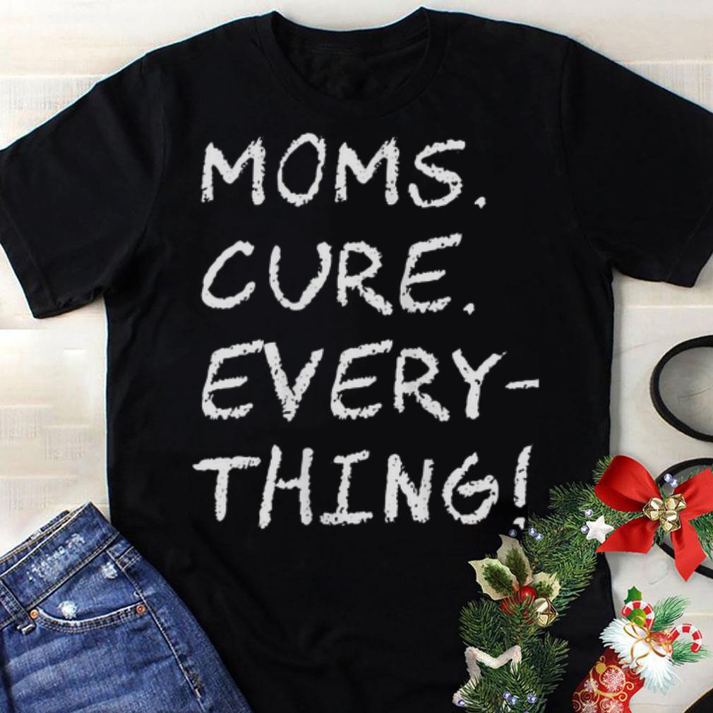 Premium Mom cure every thing Mother day shirt 5 Premium Mom cure every thing Mother day shirt