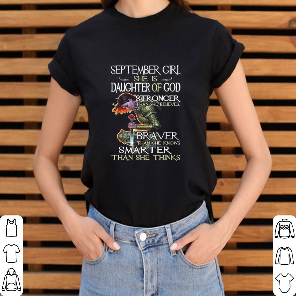 Funny September girl i am a daughter of god stronger than you braver shirt 2 Funny September girl i am a daughter of god stronger than you braver shirt 3