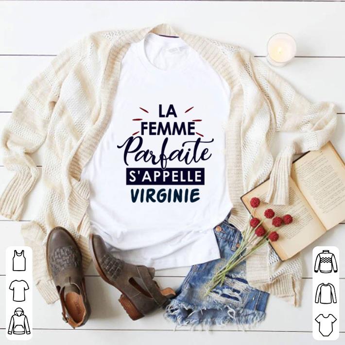 Hot La femme parfaite s'appelle virginie shirt 5 Hot La femme parfaite s'appelle virginie shirt