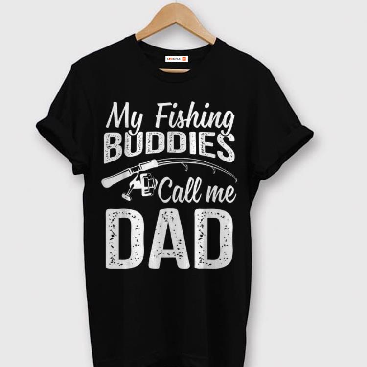 My Fishing Buddies Call Me Dad Father Day Fishing shirt