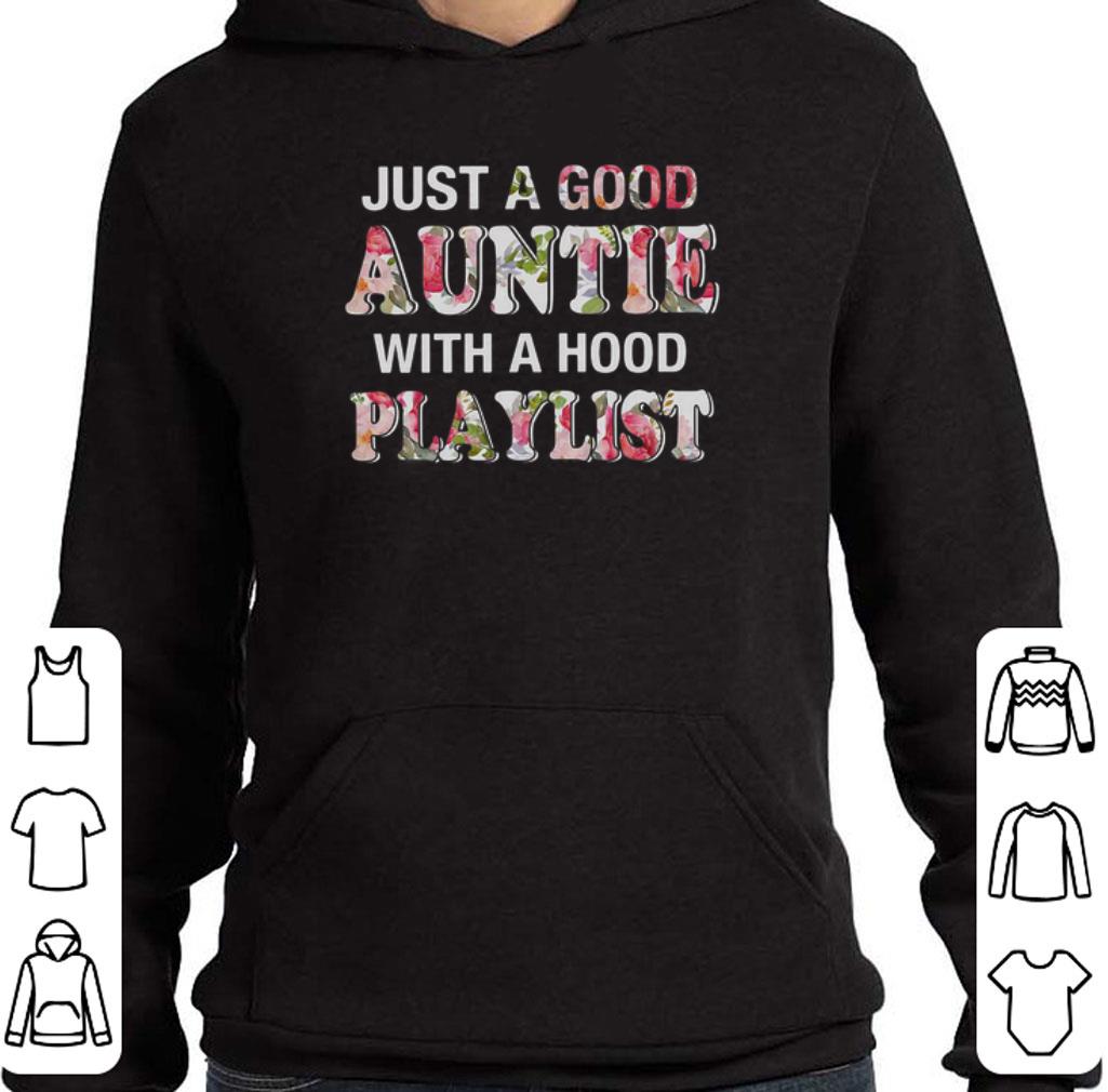 Official Floral just a good auntie with a hood playlist shirt