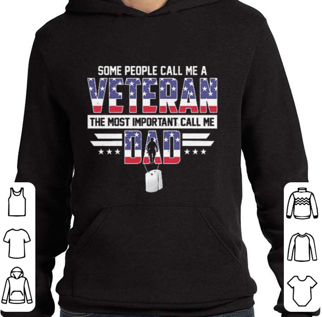 Official Some people call me a veteran the most important call me dad shirt