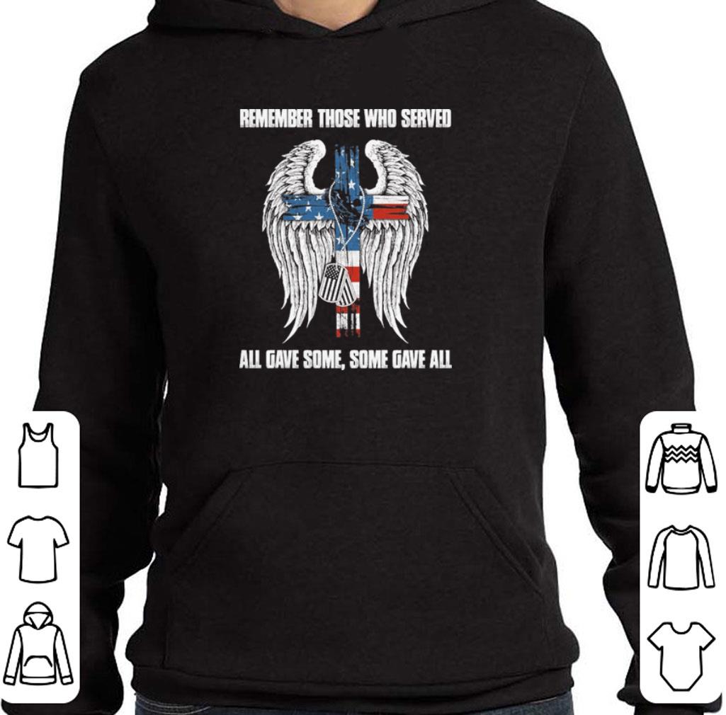 Remember those who served all gave some gave all american flag shirt 5 Remember those who served all gave some gave all american flag shirt