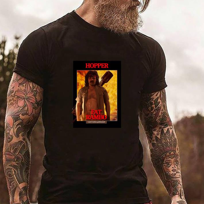 Funny Fat Rambo Jim Hopper Stranger Things 3 shirt 1 Funny Fat Rambo Jim Hopper Stranger Things 3 shirt 2