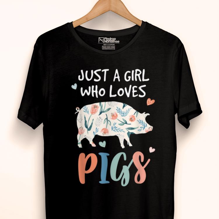 Original Just A Girl Who Loves Pigs Cute Pig Lover shirt