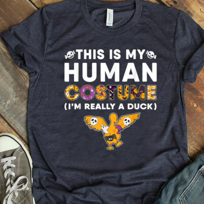 Beautiful This Is My Human Duck Halloween Costume Gifts shirt