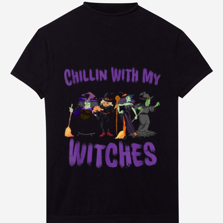 Hot Chillin With My Witches Halloween Witch Gift shirt