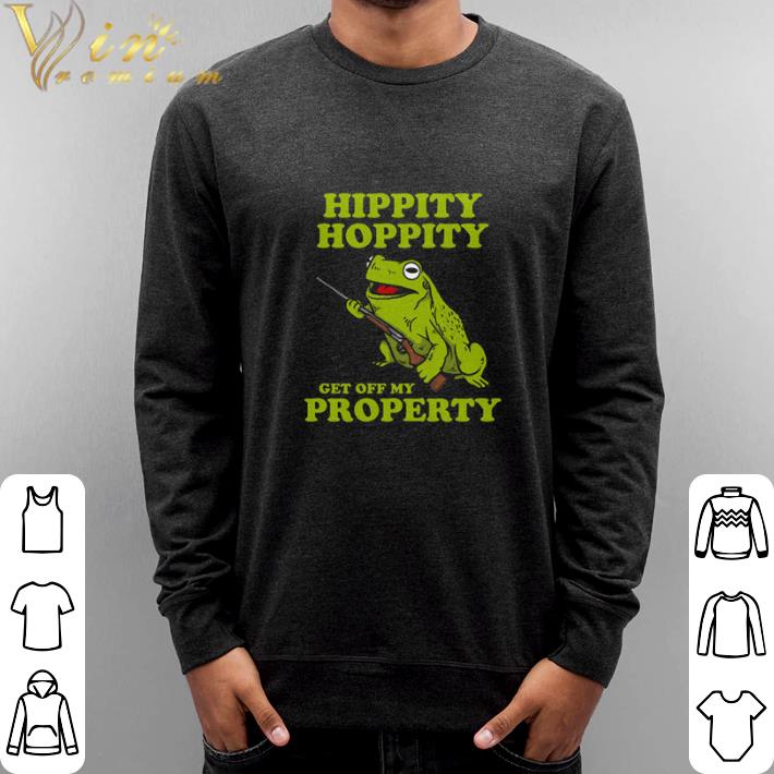 Hot Hippity Hoppity get off my property shirt 5 Hot Hippity Hoppity get off my property shirt