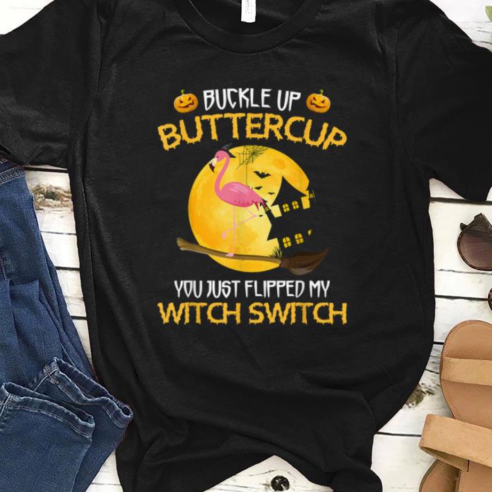 Official Buckle Up Buttercup You Flipped Witch Flamingo Halloween shirt