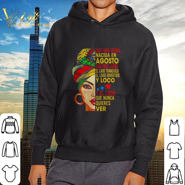 Original Soy una reina nacida en agosto con tres lados el lado tranquilo shirt 5 Original Soy una reina nacida en agosto con tres lados el lado tranquilo shirt