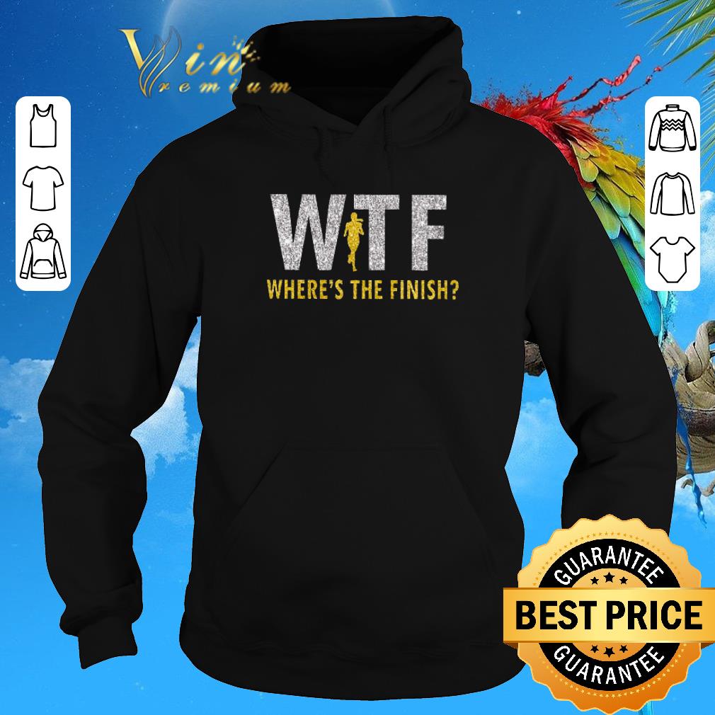Funny WTF Where's the finish shirt sweater 5 Funny WTF Where's the finish shirt sweater