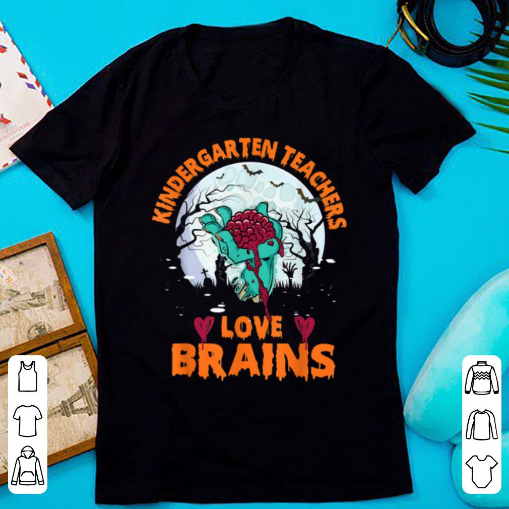 Hot Kindergarten Teachers Love Brains Halloween Gifts shirt