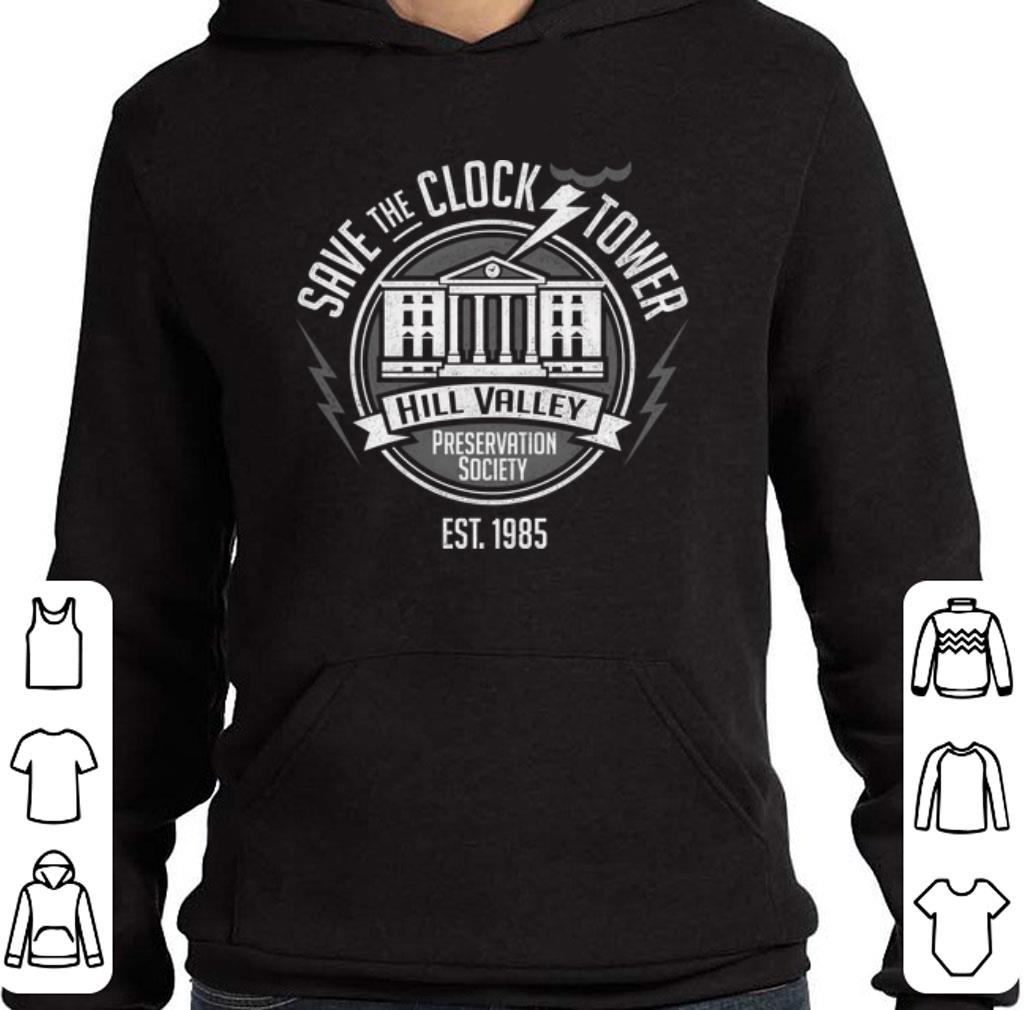 Nice Save the clock tower Hill Valley preservation society est. 1985 shirt 5 Nice Save the clock tower Hill Valley preservation society est. 1985 shirt