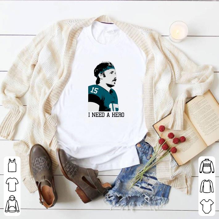 Pretty Gardner Minshew i need a hero shirt