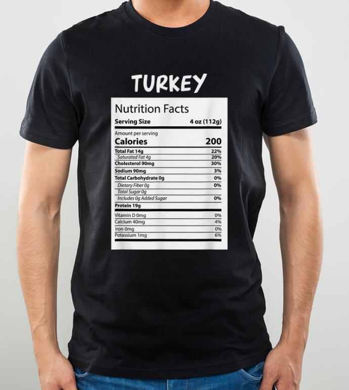 Awesome Turkey Nutrition Facts Thanksgiving Food Costume Gift shirt