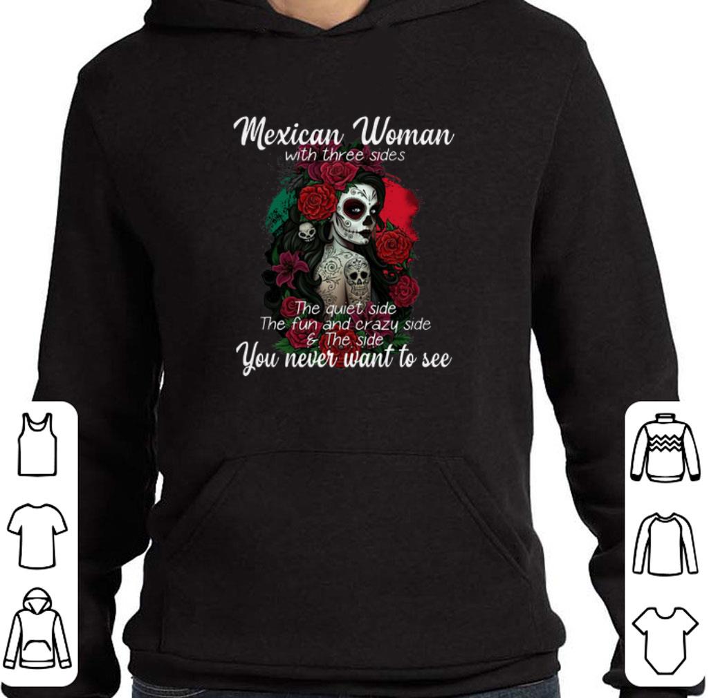 Mexican woman with three sides the quiet side the fun and crazy shirt 5 Mexican woman with three sides the quiet side the fun and crazy shirt
