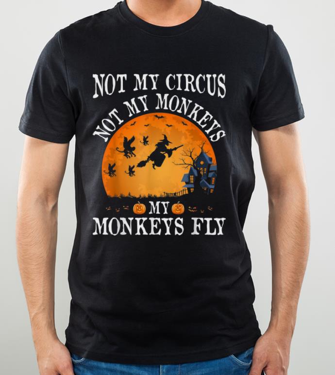 Nice Not My Circus Not My Monkeys Halloween Party Costume Gift shirt