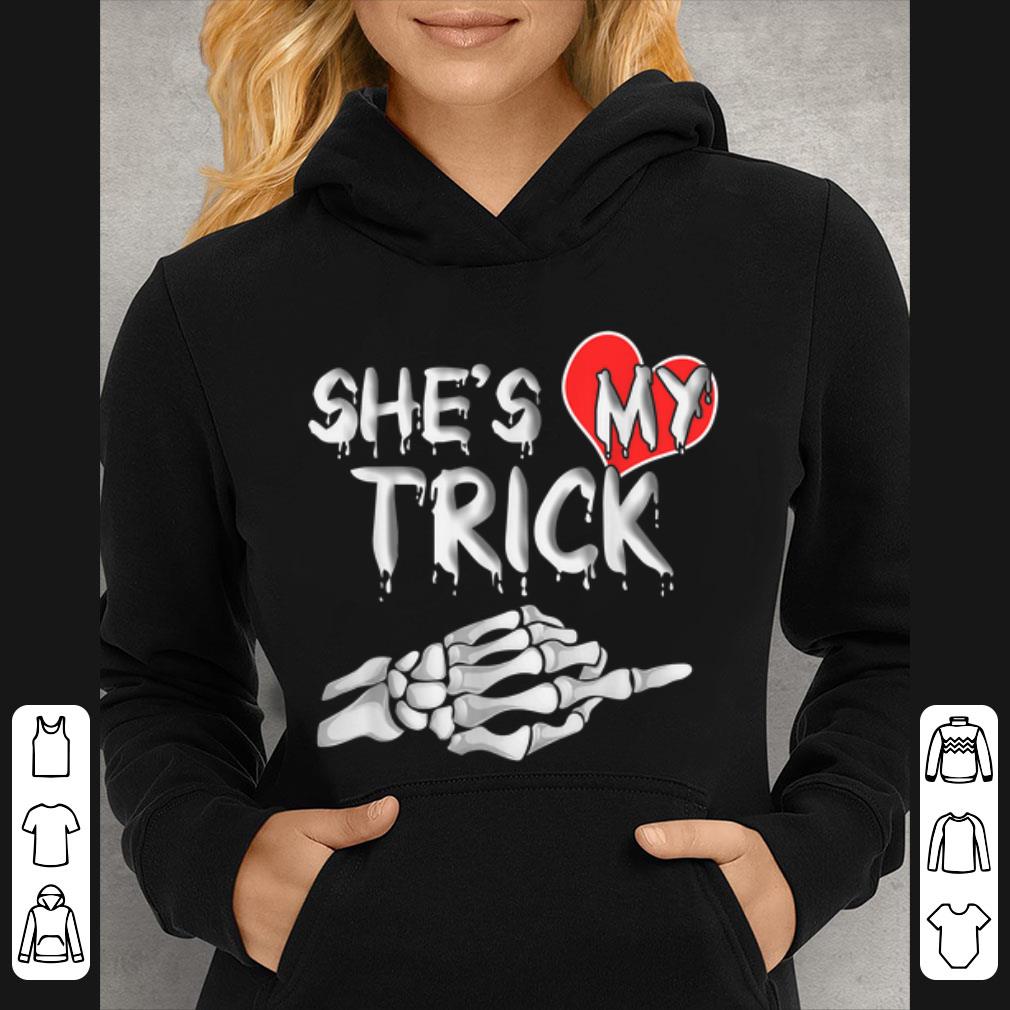 Nice She's my Trick Matching couples Halloween His and Her Funny shirt