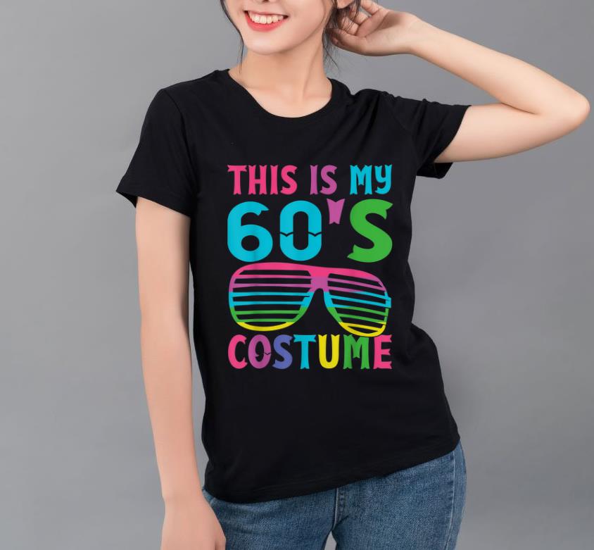 Nice This is my 60's Costume 1960s Halloween Costume Gift shirt