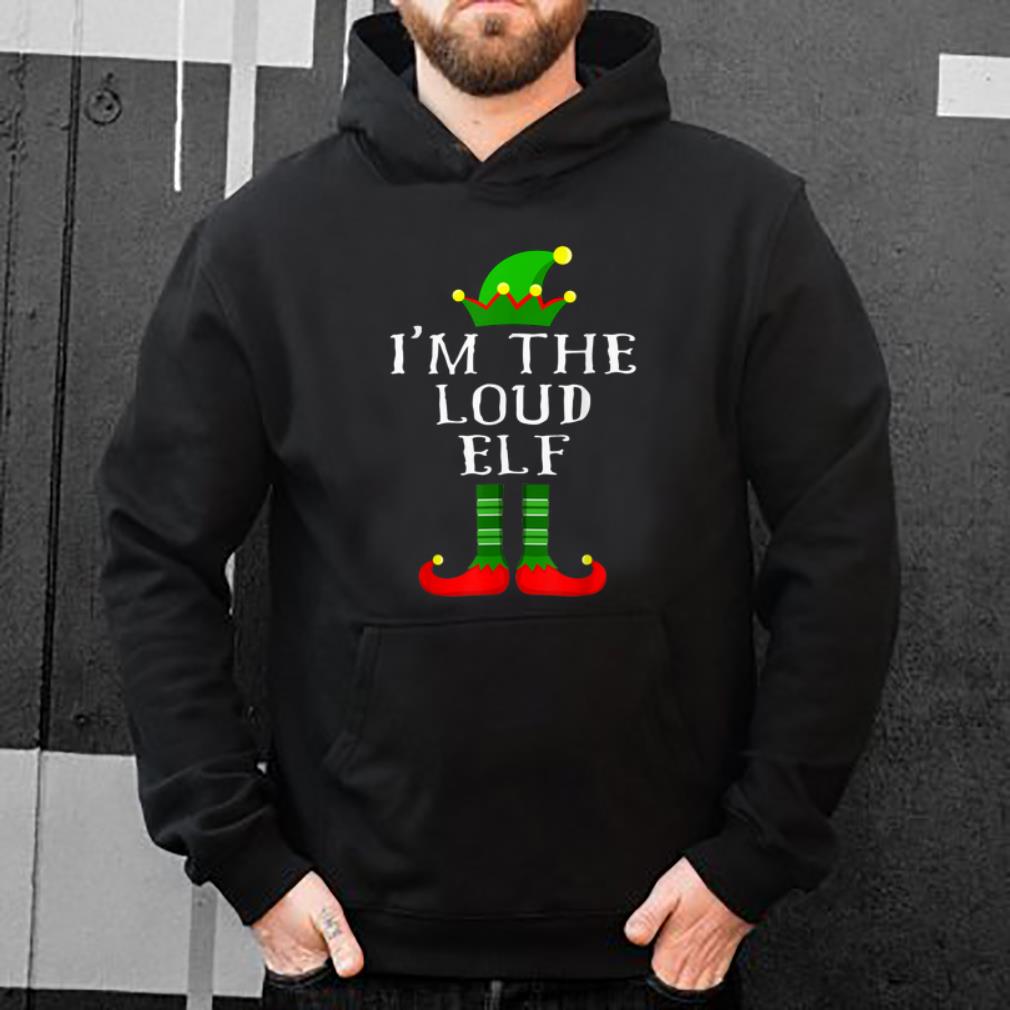 Original Im The Loud Elf Matching Family Christmas Tee Tee shirt