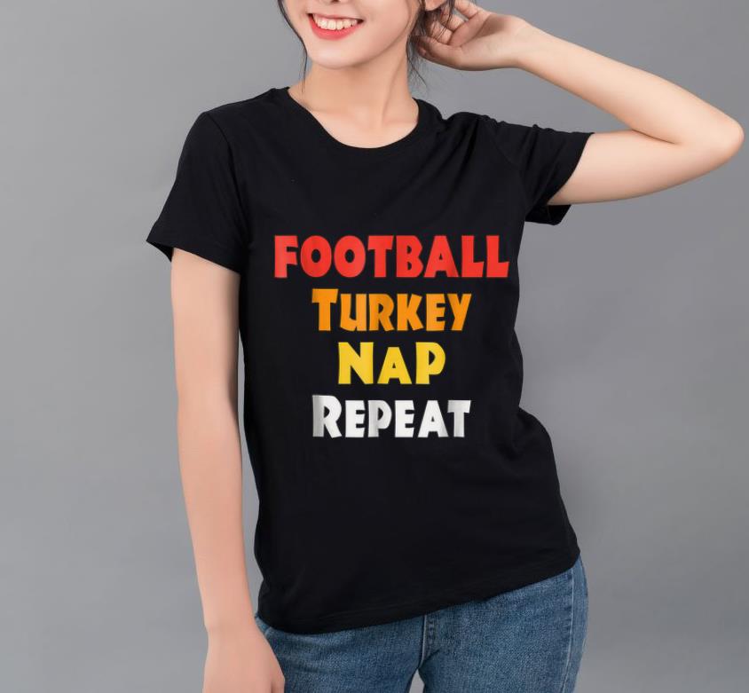 Premium Funny Thanksgiving Football Turkey Nap Repeat shirt