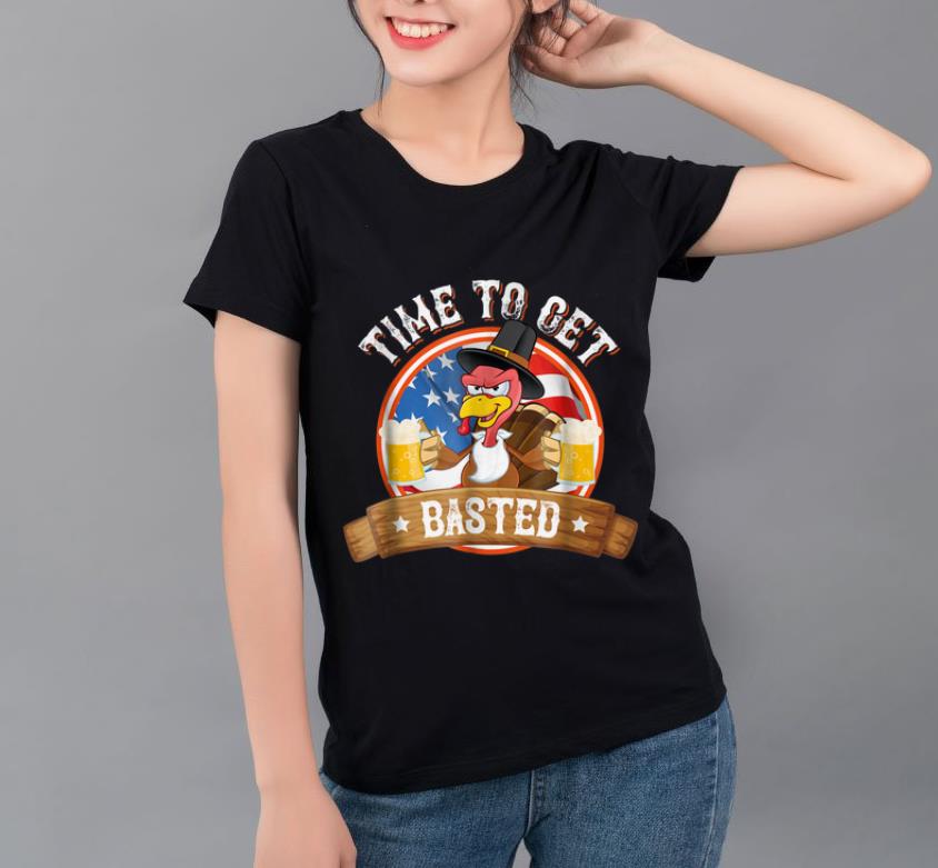 Premium Time To Get Basted Funny Thanksgiving Turkey Beer shirt