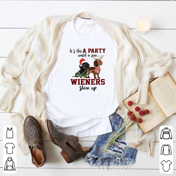 Dachshund it's not a party until a few wieners show up Christmas shirt