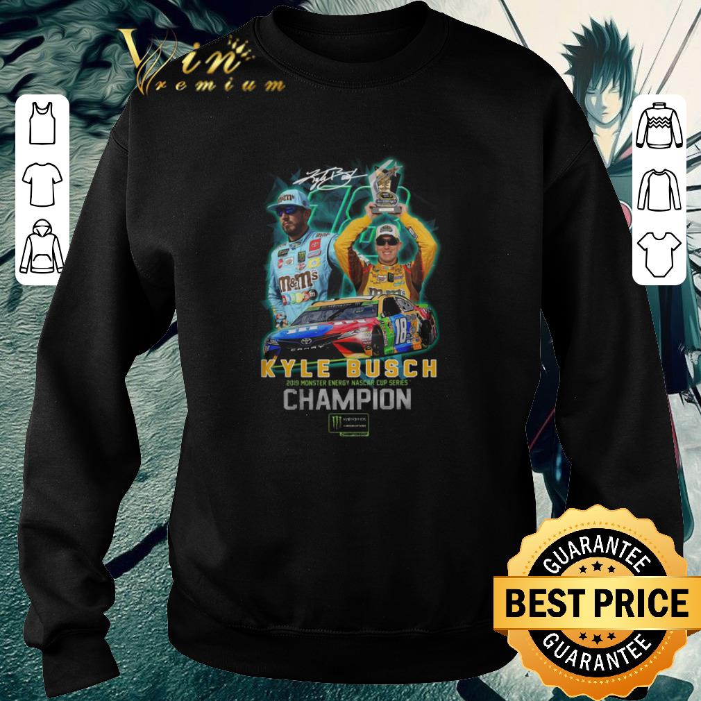 Funny Kyle Busch 2019 Monster Energy Nascar Cup Series Championship shirt 5 Funny Kyle Busch 2019 Monster Energy Nascar Cup Series Championship shirt