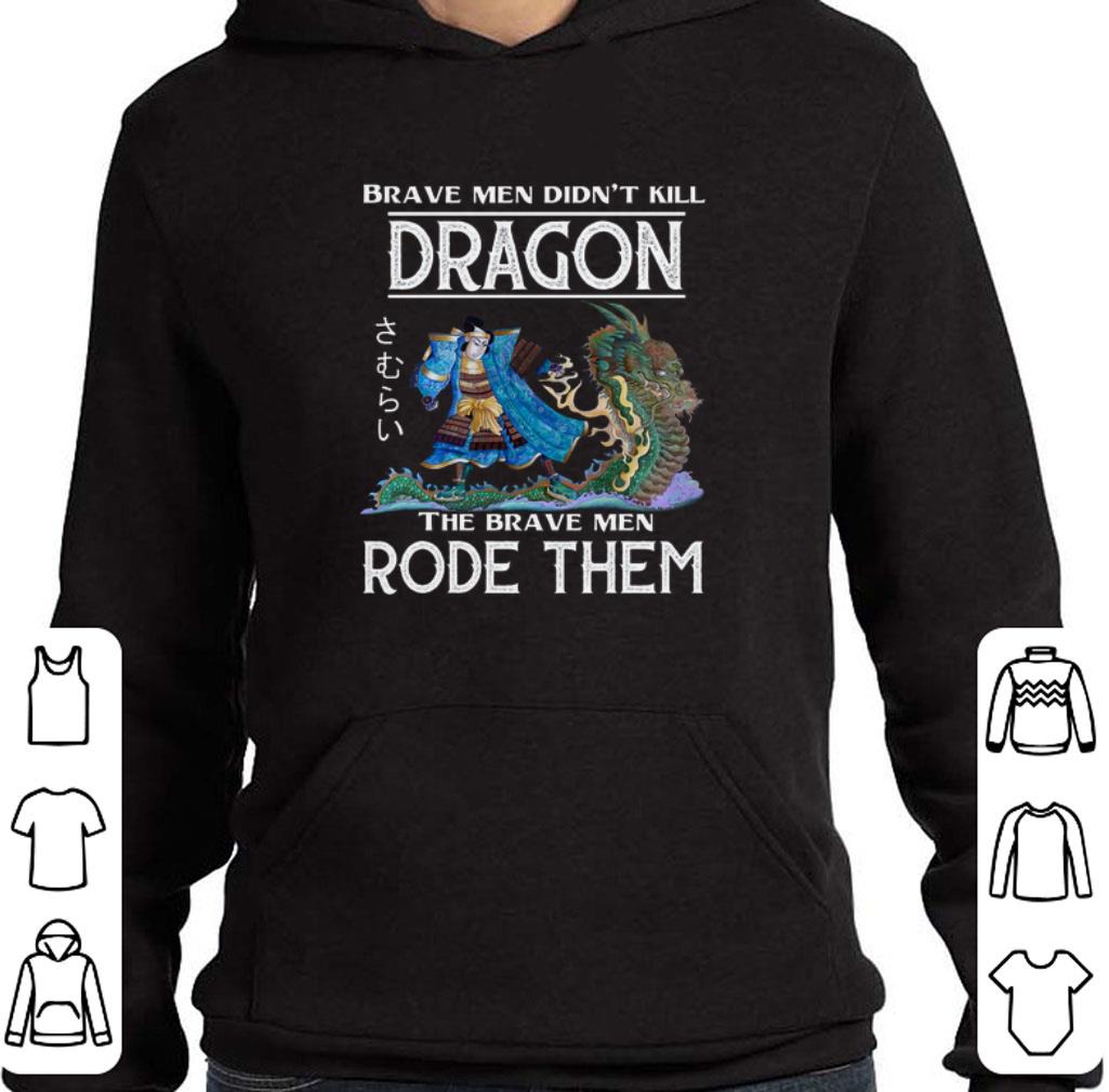 Hot Brave men didn't kill dragon the brave men rode them shirt 5 Hot Brave men didn't kill dragon the brave men rode them shirt