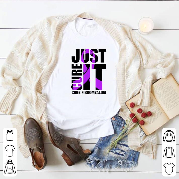 Just Cure It Cure Fibromyalgia shirt 5 Just Cure It Cure Fibromyalgia shirt