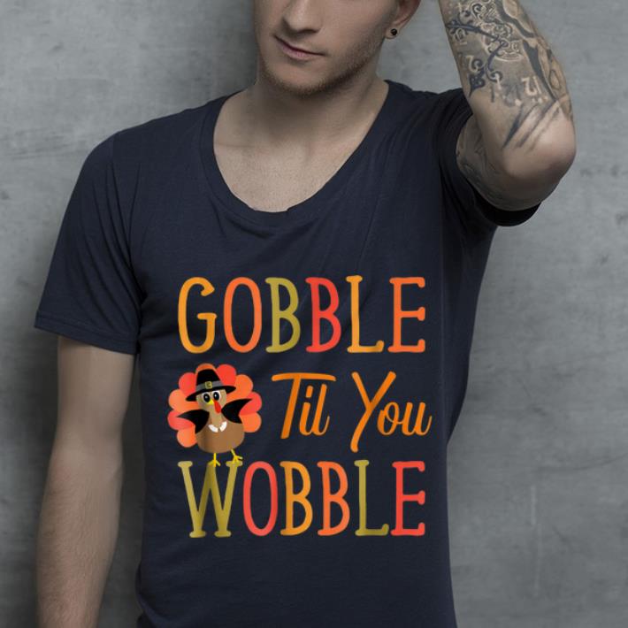 Nice Gobble Til You Wobble Funny Thanksgiving shirt