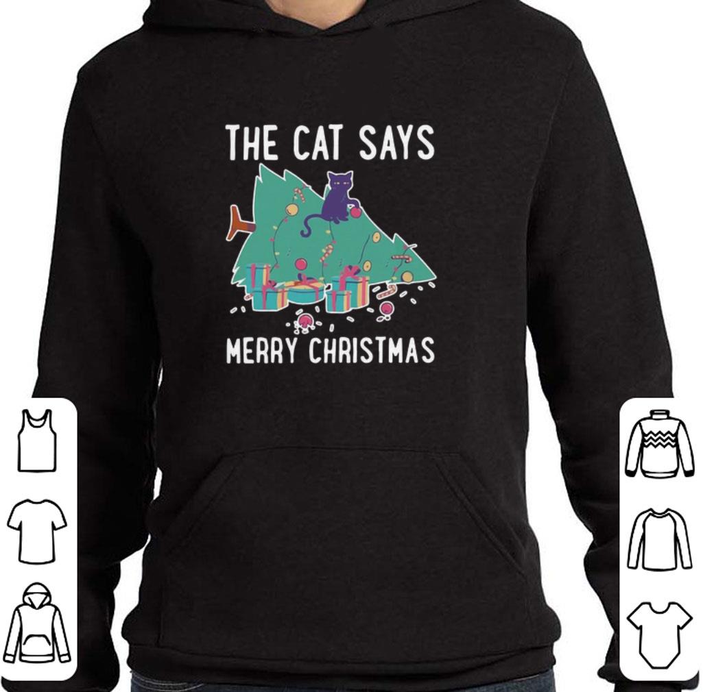 Nice The cat says Merry Christmas shirt