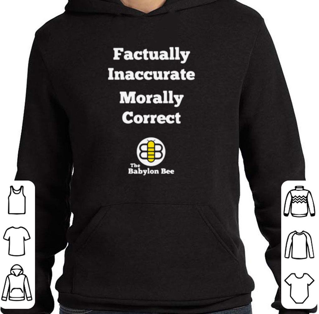 Official Factually Inaccurate Morally Correct The Babylon Bee shirt