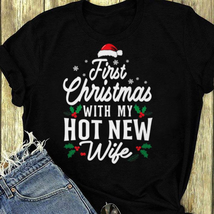 Official First Christmas With My Hot New Wife Funny Xmas Gift shirt